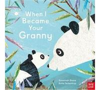 Susannah Shane – When I Became Your Granny – Nosy Crow