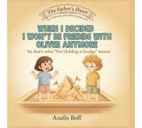 When I Decided I Won't Be Friends with Oliver Anymore: So That's What "Not Holding a Grudge" Means!