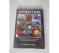 When I Die: A Documentary on the Raising of the Gonzo Memorial for Hunter S. Thompson by Wayne Ewing