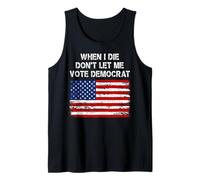 When I Die Don't Let Me Vote Démocrate American Flag Patriot Débardeur