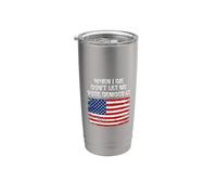 When I Die Don't Let Me Vote Démocrate American Flag Patriot Gobelet isotherme en acier inoxydable double paroi
