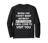 When I Die I Don't Want Anybody at My Funeral I Will Come Manche Longue