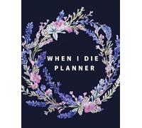 When I Die Planner: A Death Journal | A Checklist For Family Survivors