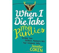 When I Die, Take My Panties