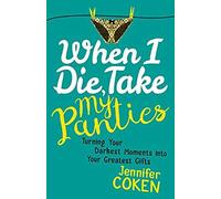 When I Die, Take My Panties