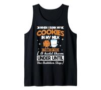 « When I Dunk My Cookies in Milk I Think of You » Débardeur