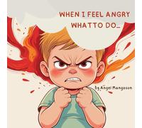 When I Feel Angry: What To Do