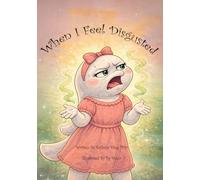 When I Feel Disgusted