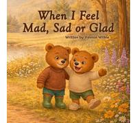 When I Feel Mad, Sad or Glad