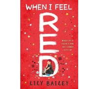 When I Feel Red: A powerful story of dyspraxia, identity and finding your place in the world