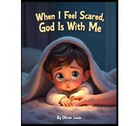 When I Feel Scared, God Is With Me