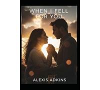 When I Fell For You: A Love That Last's Forever