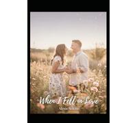 When I Fell In Love: A Heart That Never Fails