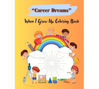 When I Grow Up: A Career Dreams Coloring Book for Kids 4-8