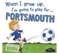 When I Grow Up I'm Going To Play For Portsmouth