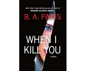 When I Kill You: A Novel