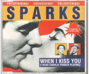 When I Kiss You (I Hear Charlie Parker Playing) [UK Import]