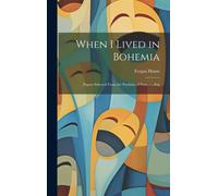 When I Lived In Bohemia: Papers Selected From The Portfolio Of Peter ---, Esq