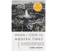 When I Lived in Modern Times Linda Grant (Auteur)