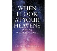 When I Look At Your Heavens