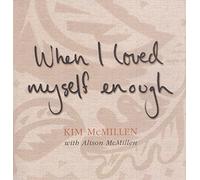 When I Loved Myself Enough