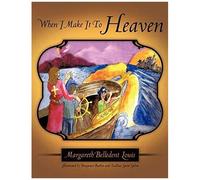 When I Make It To Heaven