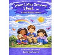 When I Miss Someone I Feel.................: A Grief and Loss Coloring Book for Children