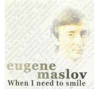 Maslov, Eugene - When I Need to Smile
