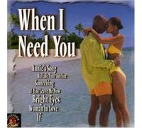 When I Need You [Import]