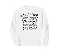 When I Needed a Hand I Found Your Paw Cute Dog Memory Sweatshirt