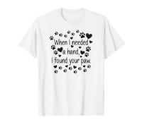 When I Needed a Hand I Found Your Paw Cute Dog Memory T-Shirt