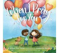When I Pray for You by Matthew Paul Turner Matthew Paul Turner (Auteur)