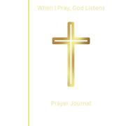 When I Pray, God Listen Prayer Journal