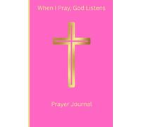 When I Pray, God Listen Prayer Journal