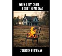 When I Say Ghost, I Don't Mean Dead