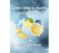 When I Sleep in Mommy and Daddy's Bed