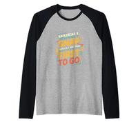 When I Snap You'll Be The First to Go Sarcastic Humor - Manche Raglan