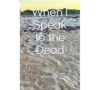 When I Speak to the Dead - Chad Smith - Amazon Digital Services LLC KDP - Livre en Anglais Chad SmithChad Smith (Auteur)