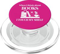 When I Think About Books I Touch My Shelf Book Lover Bookish PopSockets PopGrip pour MagSafe