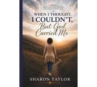 When I Thought I Couldn't, But God Carried Me
