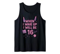 When i Wake up I Will be 16 Seize Birthday Girl Débardeur