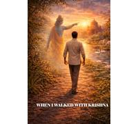 WHEN I WALKED WITH KRISHNA