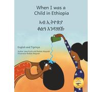 When I was a Child in Ethiopia: Exploring the World Through Art in English and Tigrinya