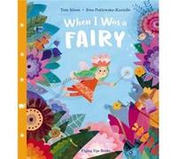 When I Was a Fairy by Tom Silson Tom Silson (Auteur)