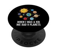 When I Was A Kid We Had 9 Planets Space Galaxy Femmes Hommes PopSockets PopGrip Adhésif
