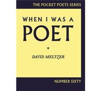 When I Was a Poet - David Meltzer - City Lights Publishers - Livre en Anglais - Paperback David MeltzerDavid Meltzer (Auteur)