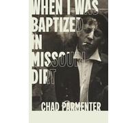 When I Was Baptized in Missouri Dirt