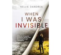 When I Was Invisible: A Memoir of Imposter Syndrome, Identity, and Becoming Stronger Than Before