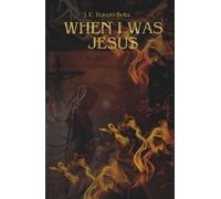 When I Was Jesus