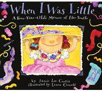 When I Was Little: A Four-Year-Old's Memoir of Her Youth - An Exuberant Story About Self-Esteem for Kids (Ages 4-8)